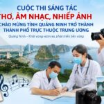 Ngành Y tế Quảng Ninh phát động cán bộ tham gia sáng tác chào mừng tỉnh trở thành thành phố trực thuộc Trung ương